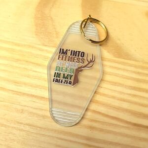 I'm into fitness fit'ness deer in my freezer glow in the dark key chain